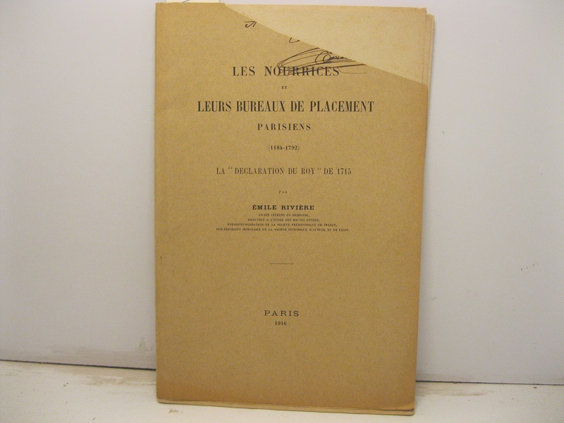 Les nourrices et leurs bureaux de placement parisiens (1184-1792). La 'declaration du roy' de 1715